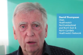 David Thompson, Chair, Healthwatch Northumberland, North East & North Cumbria Healthwatch Network